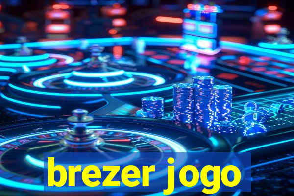 brezer jogo